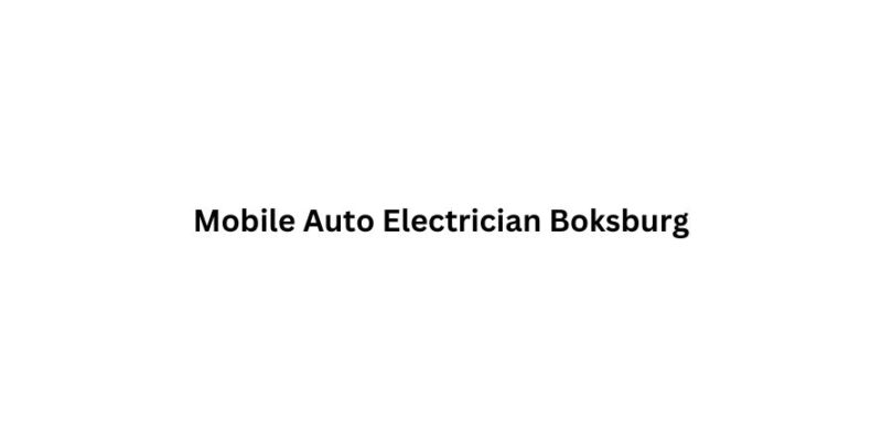 Mobile Auto Electrician Boksburg