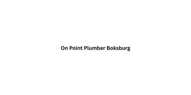 On Point Plumber Boksburg