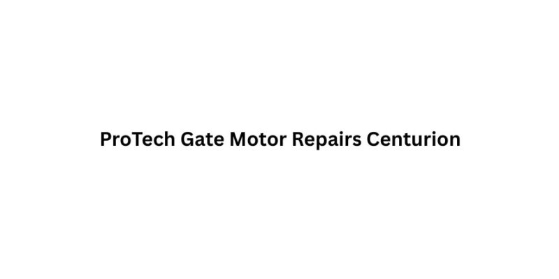 ProTech Gate Motor Repairs Centurion