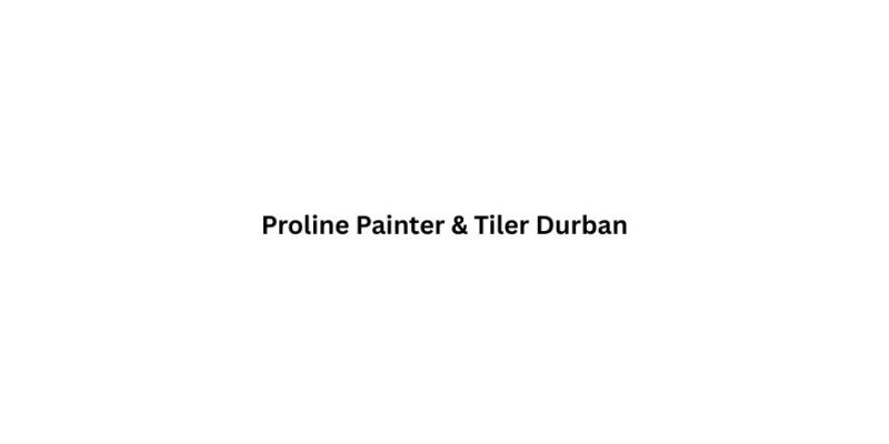 Proline Painter & Tiler Durban