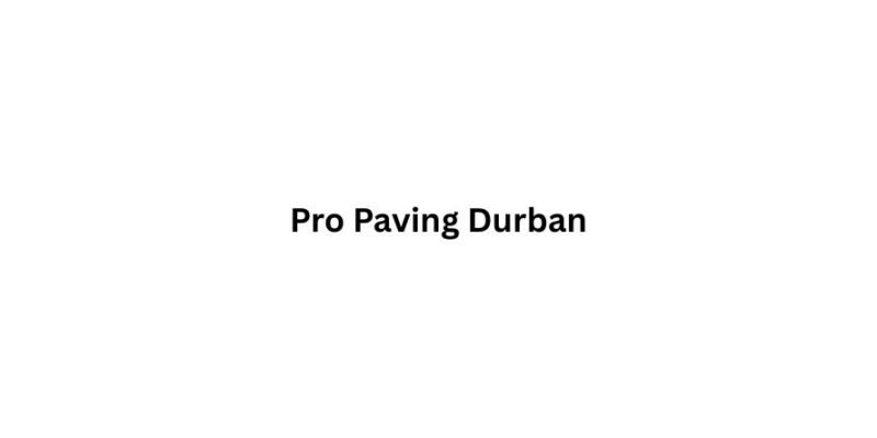 Pro Paving Durban